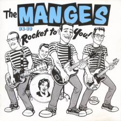 The Manges : Rocket To You! 93-99